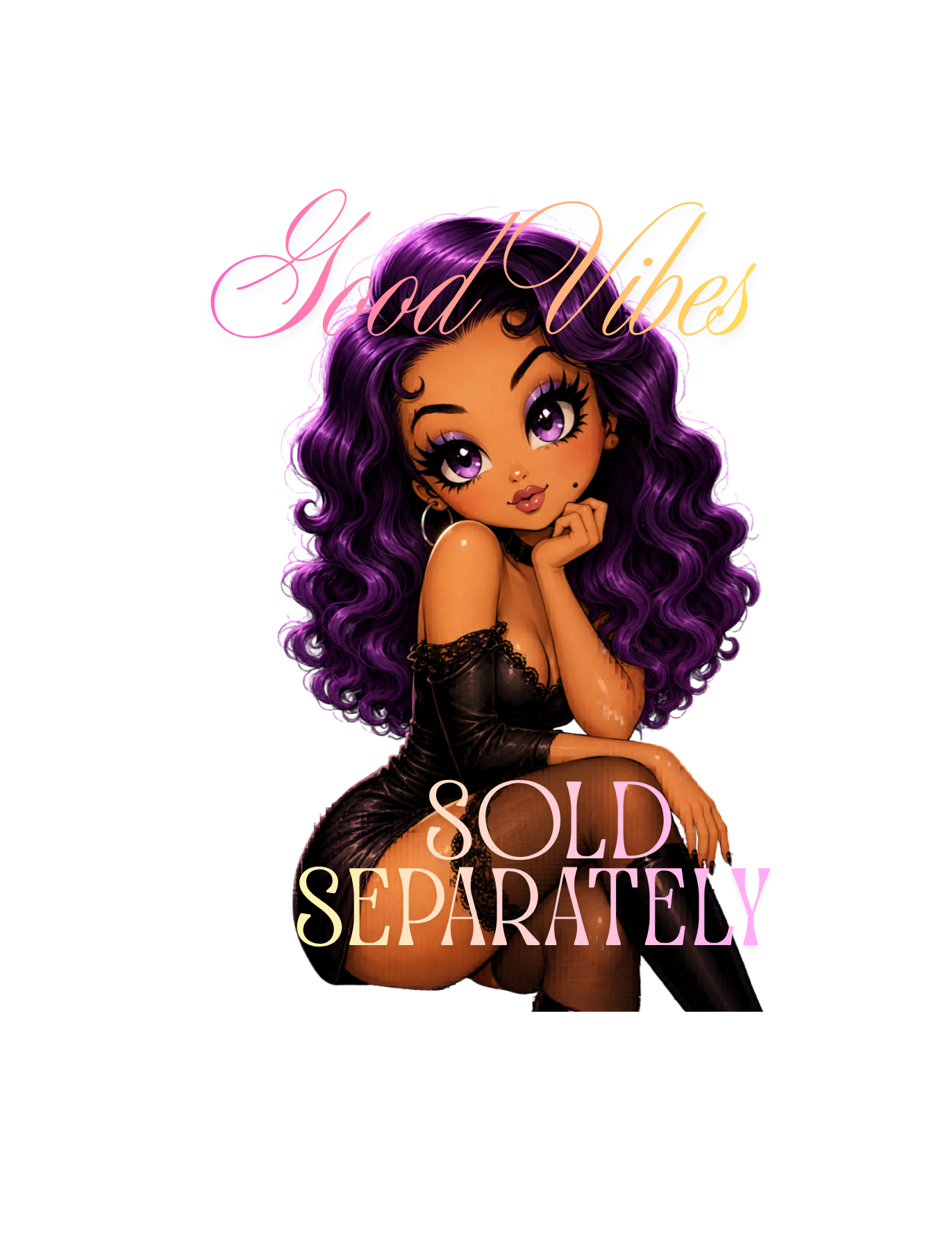 Good vibes sold separately